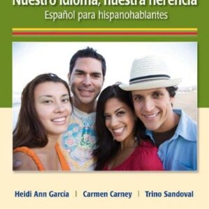 Nuestro idioma, nuestra herencia 1st Edition by Heidi Ann García, ISBN-13: 978-0073385266