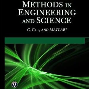 Numerical Methods in Engineering and Science: (C, C++, and MATLAB) by B. S. Grewal, ISBN-13: 978-1683921288