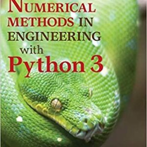 Numerical Methods in Engineering with Python 3 3rd Edition by Jaan Kiusalaas, ISBN-13: 978-1107033856