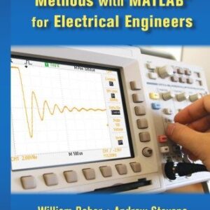 Numerical and Analytical Methods with MATLAB for Electrical Engineers by William Bober, ISBN-13: 978-1439854297