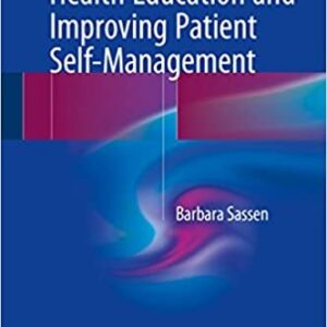 Nursing: Health Education and Improving Patient Self-Management, ISBN-13: 978-3319517681