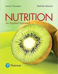 Nutrition: An Applied Approach 5th Edition by Janice Thompson, ISBN-13: 978-0134516233