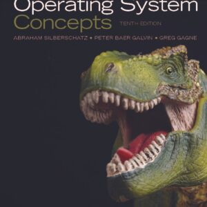 Operating System Concepts 10th Edition by Abraham Silberschatz, ISBN-13: 978-1119320913