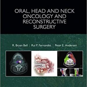 Oral, Head and Neck Oncology and Reconstructive Surgery, ISBN-13: 978-0323265683