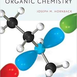 Organic Chemistry 2nd Edition by Joseph M. Hornback, ISBN-13: 978-0534389512