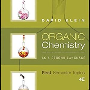 Organic Chemistry As a Second Language: First Semester Topics 4th Edition, ISBN-13: 978-1119110668