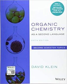 Organic Chemistry as a Second Language: Second Semester Topics 5th Edition, ISBN-13: 978-1119493914