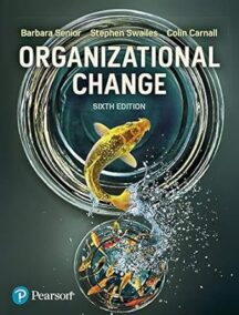 Organizational Change 6th Edition by Barbara Senior, ISBN-13: 978-1292243436