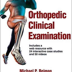 Orthopedic Clinical Examination 1st Edition, ISBN-13: 978-1450459945