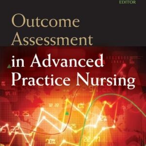 Outcome Assessment in Advanced Practice Nursing 5th Edition by Ruth M. Kleinpell, ISBN-13: 978-0826151254