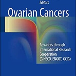 Ovarian Cancers: Advances through International Research Cooperation, ISBN-13: 978-3319321080