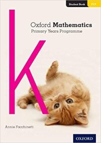 Oxford Mathematics Primary Years Programme Student Book K by Annie Facchinetti, ISBN-13: 978-0190312190