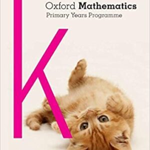 Oxford Mathematics Primary Years Programme Student Book K by Annie Facchinetti, ISBN-13: 978-0190312190