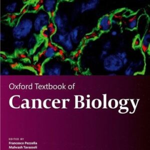 Oxford Textbook of Cancer Biology 1st Edition by Francesco Pezzella, ISBN-13: 978-0198779452