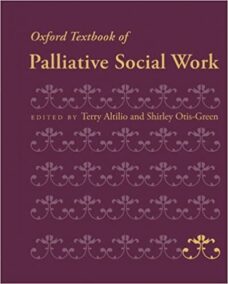 Oxford Textbook of Palliative Social Work, ISBN-13: 978-0199739110