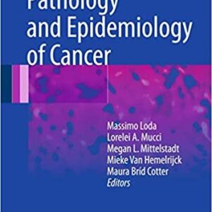 Pathology and Epidemiology of Cancer by Massimo Loda, ISBN-13: 978-3319351513