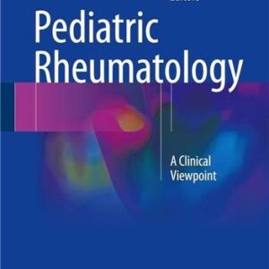 Pediatric Rheumatology: A Clinical Viewpoint by Sujata Sawhney, ISBN-13: 978-9811017490