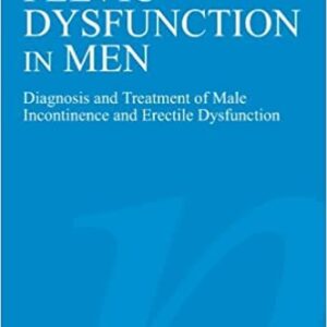 Pelvic Dysfunction in Men: Diagnosis and Treatment of Male Incontinence and Erectile Dysfunction, ISBN-13: 978-0470028360