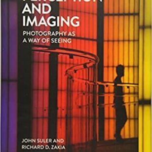 Perception and Imaging: Photography as a Way of Seeing 5th Edition, ISBN-13: 978-1138212190