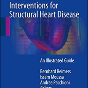 Percutaneous Interventions for Structural Heart Disease, ISBN-13: 978-3319437552
