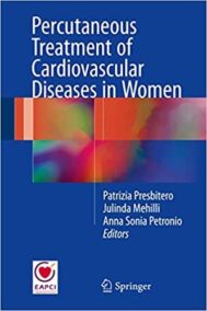 Percutaneous Treatment of Cardiovascular Diseases in Women, ISBN-13: 978-3319396095