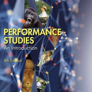 Performance Studies: An Introduction 4th Edition by Richard Schechner, ISBN-13: 978-1138284555