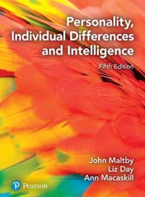 Personality, Individual Differences and Intelligence 5th Edition by John Maltby, ISBN-13: 978-1292317960