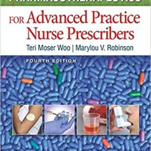 Pharmacotherapeutics for Advanced Practice Nurse Prescribers 4th Edition, ISBN-13: 978-0803638273