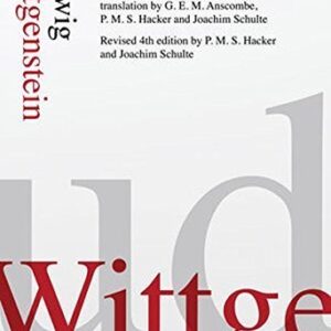 Philosophical Investigations 4th Edition by Ludwig Wittgenstein, ISBN-13: 978-1405159289
