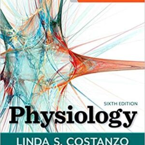 Physiology 6th Edition by Linda S. Costanzo, ISBN-13: 978-0323478816