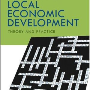 Planning Local Economic Development: Theory and Practice 6th Edition by Nancey G. Leigh, ISBN-13: 978-1506363998