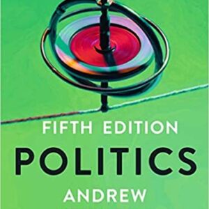 Politics 5th Edition by Andrew Heywood, ISBN-13: 978-1352005486
