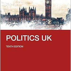 Politics UK 10th Edition by Bill Jones, ISBN-13: 978-0367464059