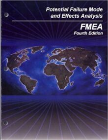 Potential Failure Mode and Effects Analysis (FMEA) 4th Edition, ISBN-13: 978-1605341361