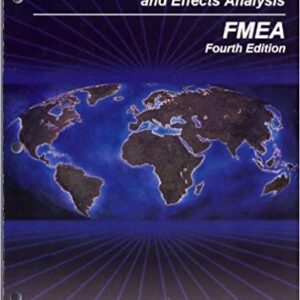 Potential Failure Mode and Effects Analysis (FMEA) 4th Edition, ISBN-13: 978-1605341361