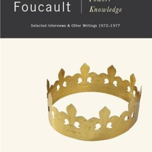 Power/Knowledge: Selected Interviews and Other Writings by Michel Foucault, ISBN-13: 978-0394739540