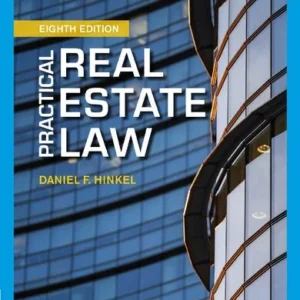 Practical Real Estate Law 8th Edition by Daniel F. Hinkel, ISBN-13: 978-0357358375