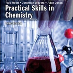 Practical Skills In Chemistry 3rd Edition by John Dean, ISBN-13: 978-1292139920