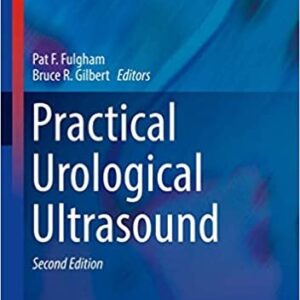 Practical Urological Ultrasound 2nd Edition by Pat F. Fulgham, ISBN-13: 978-3319438672