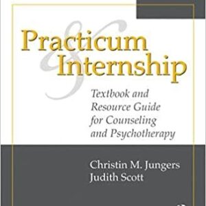 Practicum and Internship 6th Edition by Christin M. Jungers, ISBN-13: 978-1138492608