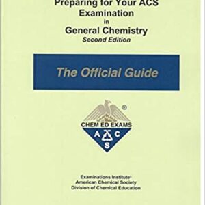 Preparing for Your ACS Examination in General Chemistry - the Official Guide, ISBN-13: 978-1732776401