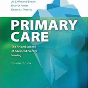 Primary Care: Art and Science of Advanced Practice Nursing 4th Edition, ISBN-13: 978-0803638013