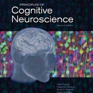 Principles of Cognitive Neuroscience 2nd Edition by Dale Purves, ISBN-13: 978-0878935734