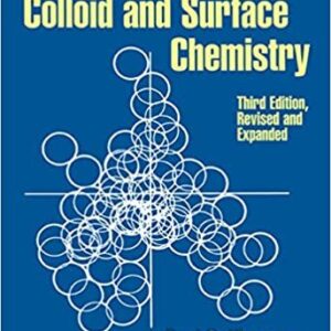 Principles of Colloid and Surface Chemistry 3rd Edition by Paul C. Hiemenz, ISBN-13: 978-0824793975