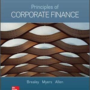 Principles of Corporate Finance 13th Edition by Richard Brealey, ISBN-13: 978-1260013900