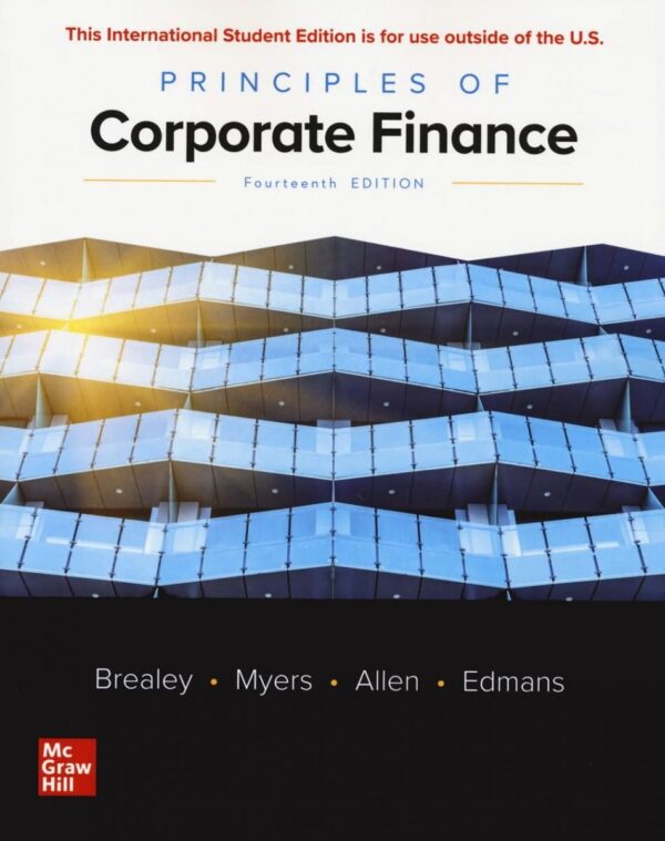 Principles of Corporate Finance 14th INTERNATIONAL Edition by Richard Brealey, ISBN-13: 978-1265074159