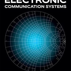 Principles of Electronic Communication Systems 5th Edition by Louis Frenzel, ISBN-13: 978-1259932793