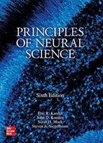 Principles of Neural Science 6th Edition by Eric Kandel, ISBN-13: 978-1259642234