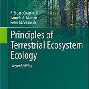 Principles of Terrestrial Ecosystem Ecology 2nd Edition, ISBN-13: 978-1441995032