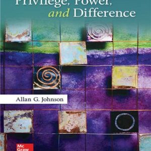 Privilege, Power, and Difference 3rd Edition by Allan G. Johnson, ISBN-13: 978-0073404226